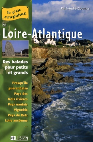 Livrenpoche : 50 itinéraires en Loire-Atlantique : Presqu'île guérandaise pays des trois rivières pays nantais vignoble pays de retz - Paul-André Coumes - Livre