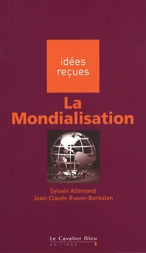 Livrenpoche : La mondialisation - Jean-Claude Ruano-Borbolan, Sylvain Allemand - Livre