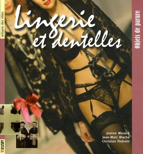 Livrenpoche : Lingerie et dentelles : Objets de parure - Jeanne Morana - Livre