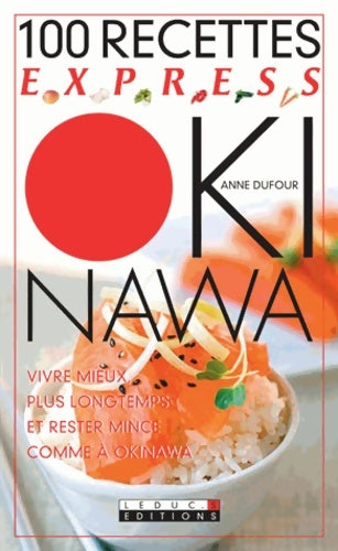 Livrenpoche : 100 recettes express okinawa - Anne Dufour - Livre