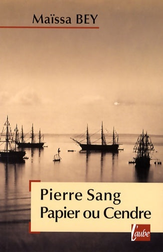 Livrenpoche : Pierre Sang Papîer ou Cendre - Maïssa Bey - Livre