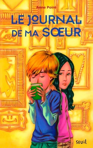 Livrenpoche : Le journal de ma soeur - Anne Poiré - Livre