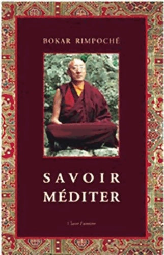 Livrenpoche : Savoir méditer - Bokar Rimpoché - Livre