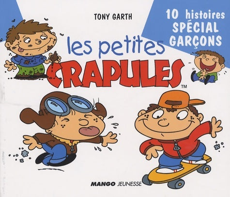 Livrenpoche : Les petites crapules garçons - Tony Garth - Livre