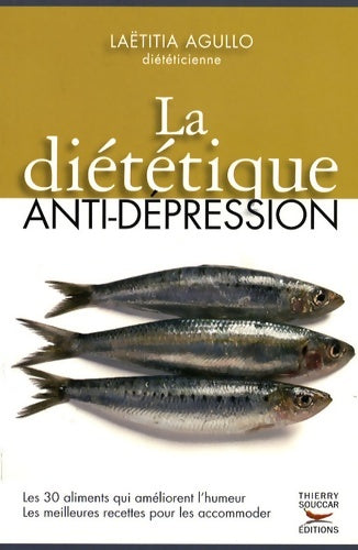 Livrenpoche : La diététique anti-dépression - Laëtitia Agullo - Livre