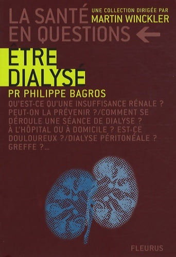 Livrenpoche : être dialyse - Philippe Bagros - Livre