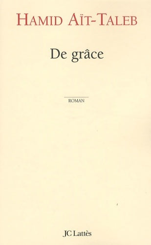 Livrenpoche : De grâce - Hamid Aït-Taleb - Livre