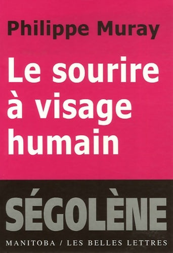 Livrenpoche : Le sourire à visage humain / citoyen citoyenneté et encore plus de plus - Philippe Muray - Livre