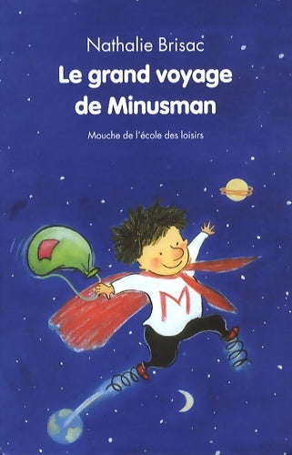 Livrenpoche : Le grand voyage de minusman - Nathalie Brisac - Livre