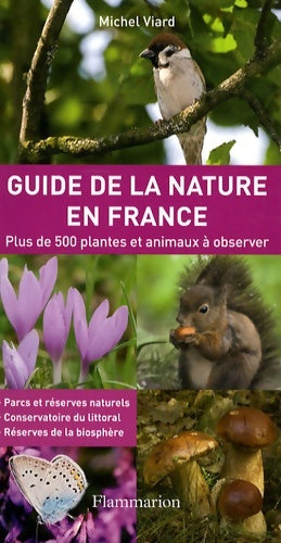Livrenpoche : Guide de la nature en France : Plus de 500 plantes et animaux à observer - Michel Viard - Livre