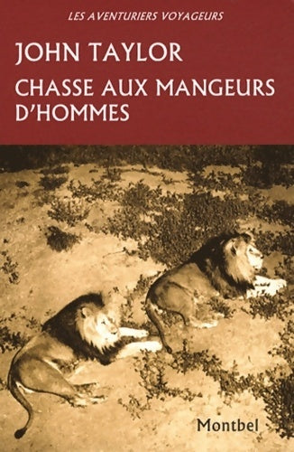 Livrenpoche : Chasse aux mangeurs d'hommes - John H. Taylor - Livre