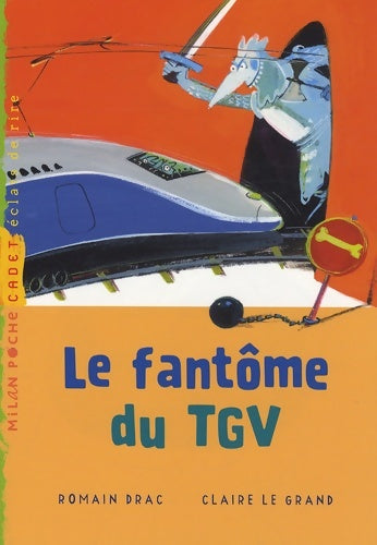 Livrenpoche : Le fantôme du tgv (nouvelle édition) - Romain Drac - Livre