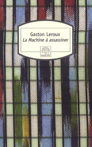 Livrenpoche : La machine à assassiner - Gaston Leroux - Livre