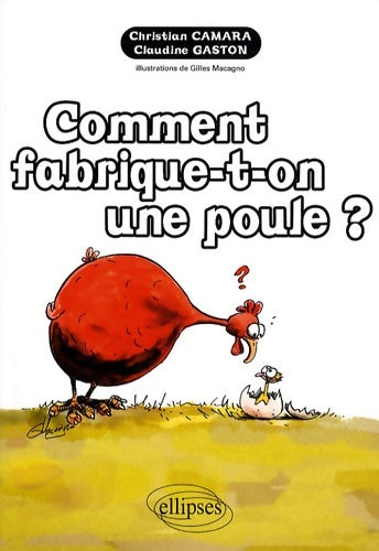 Livrenpoche : Comment fabrique-t-on une poule ? - Christian Camara - Livre