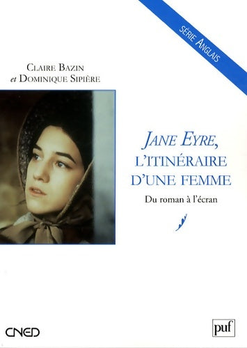 Livrenpoche : Jane eyre l'itinéraire d'une femme : Du roman à l'écran - Claire Bazin - Livre