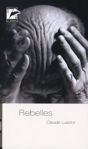 Livrenpoche : Rebelles - Claude Luezior - Livre