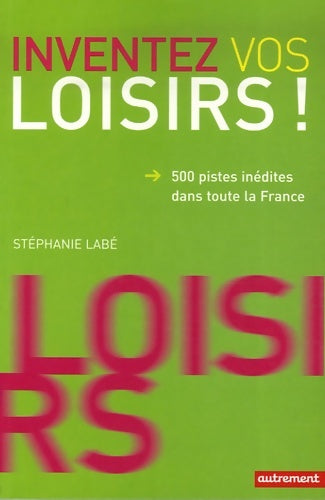 Livrenpoche : Inventez vos loisirs ! - Labe Stéphanie - Livre