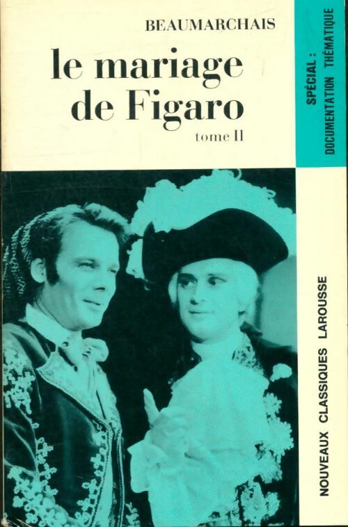 Le Mariage de Figaro Tome II - Beaumarchais - Livre