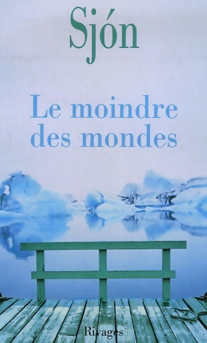 Livrenpoche : Le moindre des mondes - Sjon - Livre