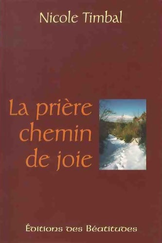 Livrenpoche : La Prière chemin de joie - Nicole Timbal - Livre