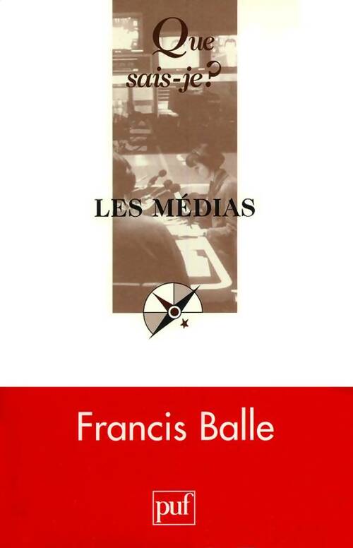 Livrenpoche : Les médias - Francis Balle - Livre