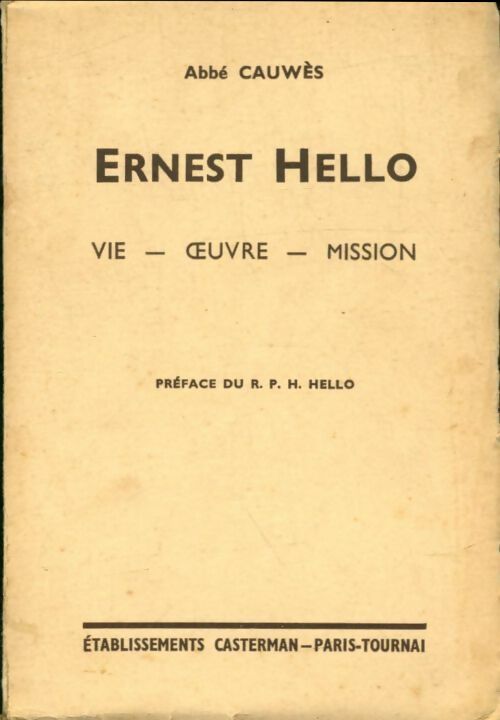 Livrenpoche : Ernest Hello : Vie, oeuvre, mission - Abbé Cauwès - Livre