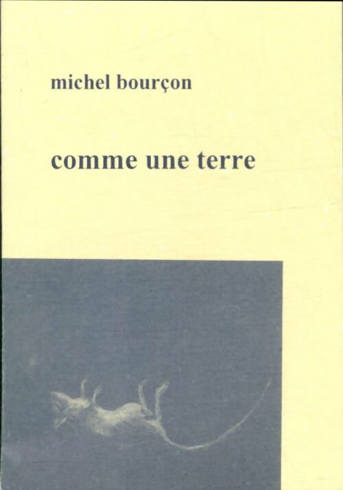 Livrenpoche : Comme une terre - Michel Bourçon - Livre