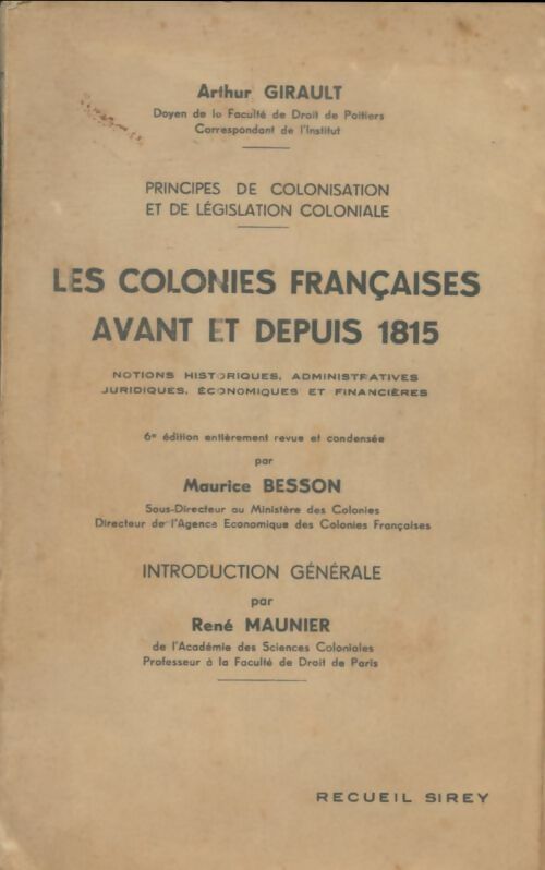 Livrenpoche : Principes de colonisation et de législation coloniale. Les Colonies françaises avant et depuis 1815 - Arthur Girault - Livre