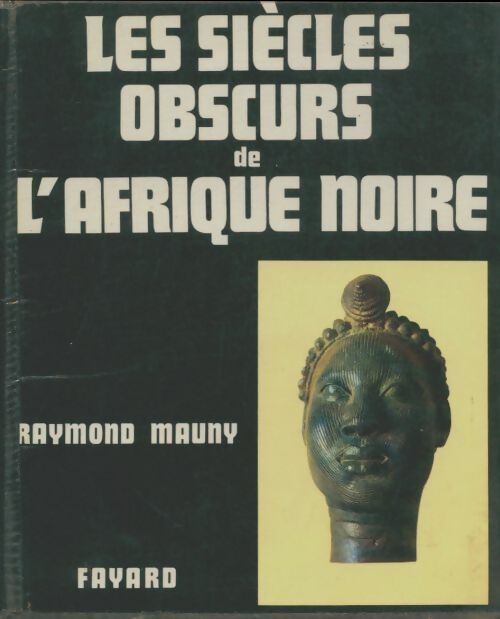 Livrenpoche : Les siècles obscures de L'Afrique noire - Raymond Mauny - Livre