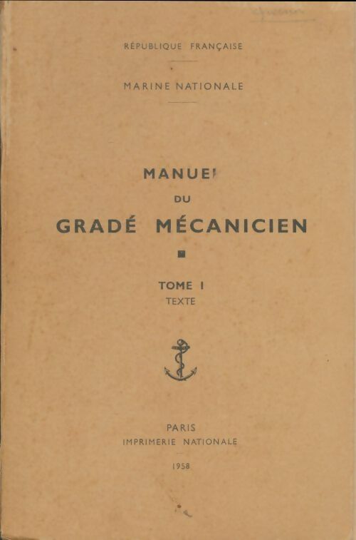 Livrenpoche : Manuel du gradé mécanicien Tome I : Texte - Collectif - Livre