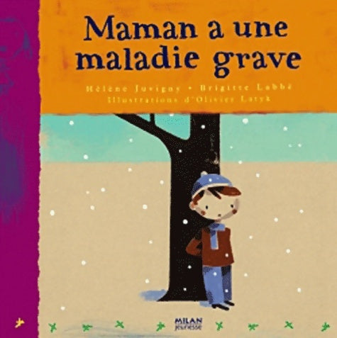 Livrenpoche : Maman a une maladie grave - Hélène Juvigny - Livre