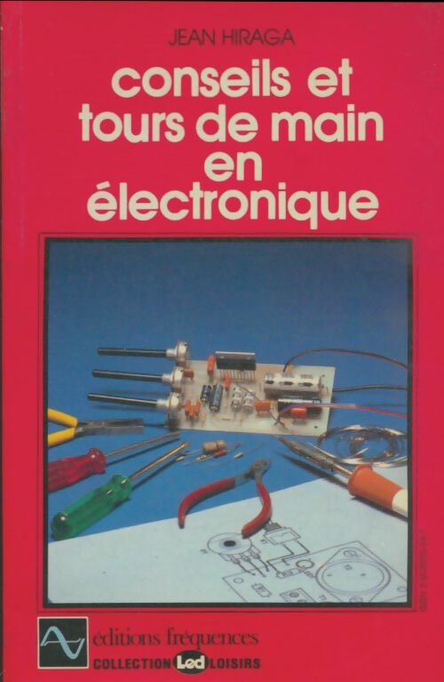 Livrenpoche : Conseils et Tours de main en électronique - Jean Hiraga - Livre