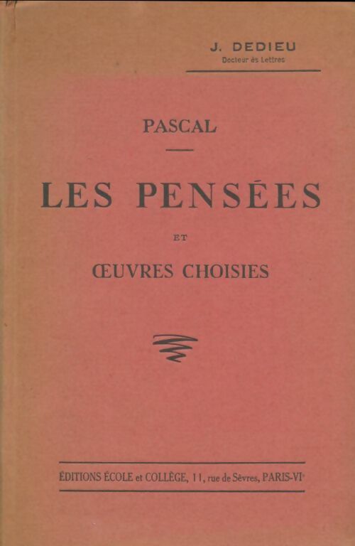 Livrenpoche : Les pensées et oeuvres choisies de Pascal - J. Dedieu - Livre