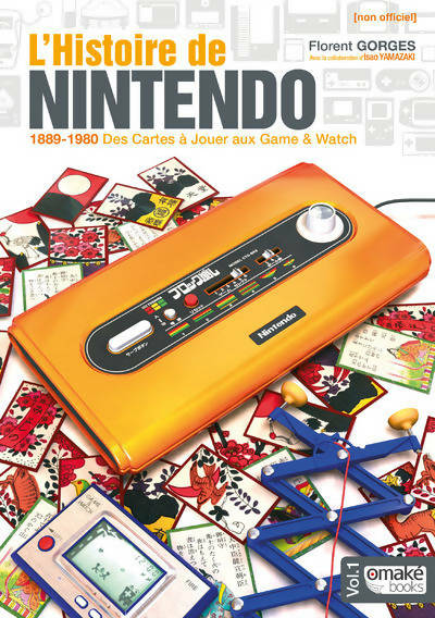 Livrenpoche : L'Histoire de Nintendo - volume 01 - Florent Gorges - Livre
