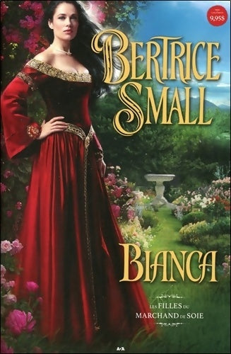 Livrenpoche : Bianca - Les filles du marchand de soie - T1 - Bertrice Small - Livre