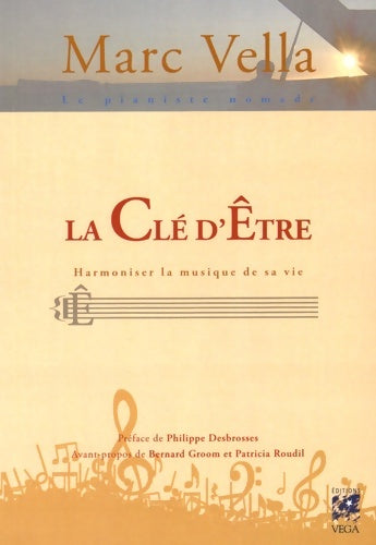 Livrenpoche : La Clé d'ê¿tre - Harmoniser la musique de sa vie - Marc Vella - Livre