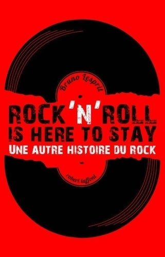 Livrenpoche : Rock'n'Roll Is Here To Stay - Bruno Lesprit - Livre