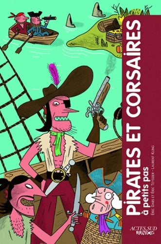Livrenpoche : Pirates et corsaires à petits pas - Eric Dars - Livre