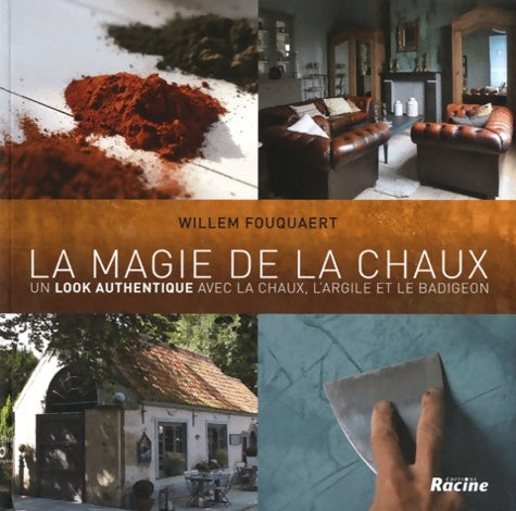 Livrenpoche : La magie de la chaux - Willem Fouquaert - Livre