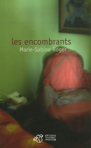 Les encombrants - Marie-Sabine Roger - Livre
