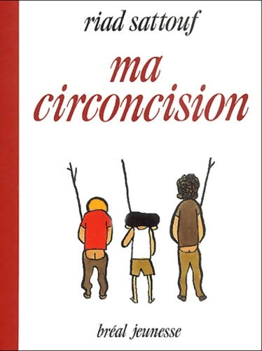 Livrenpoche : Ma circoncision - Riad Sattouf - Livre
