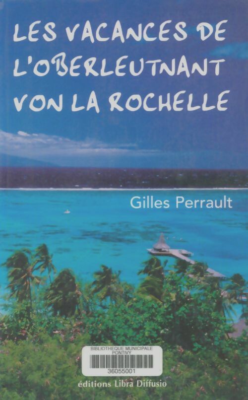 Livrenpoche : Les vacances de l'Oberleutnant von la Rochelle - Gilles Perrault - Livre