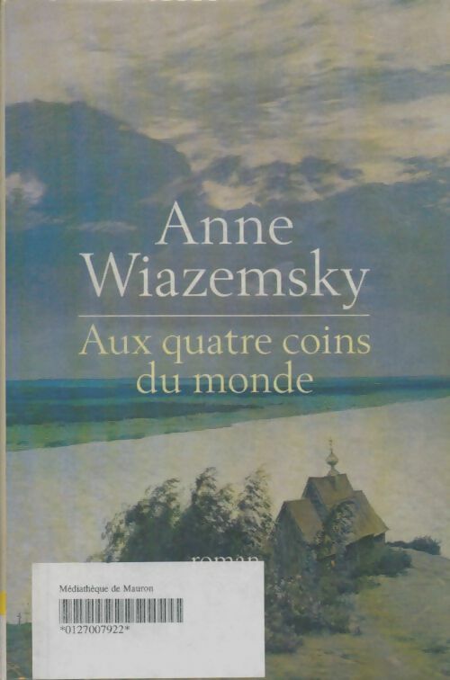 Livrenpoche : Aux quatre coins du monde - Anne Wiazemsky - Livre