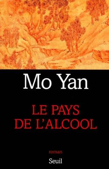 Livrenpoche : Le pays de l'alcool - Mo Yan - Livre