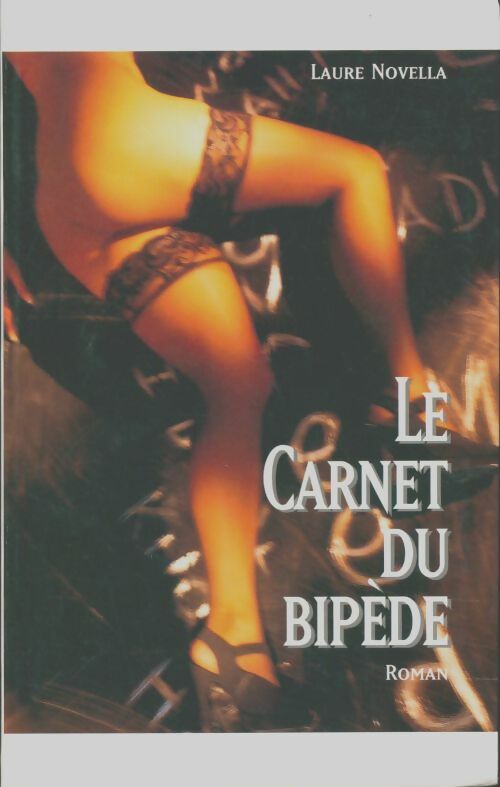 Livrenpoche : Le carnet du bipède - Laure Novella - Livre