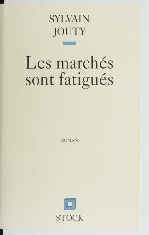 Livrenpoche : Les marchés sont fatigués - Sylvain Jouty - Livre