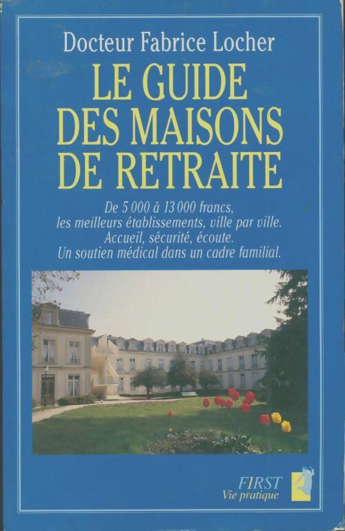 Livrenpoche : Guide des maisons de retraite - Dr Fabrice Locher - Livre