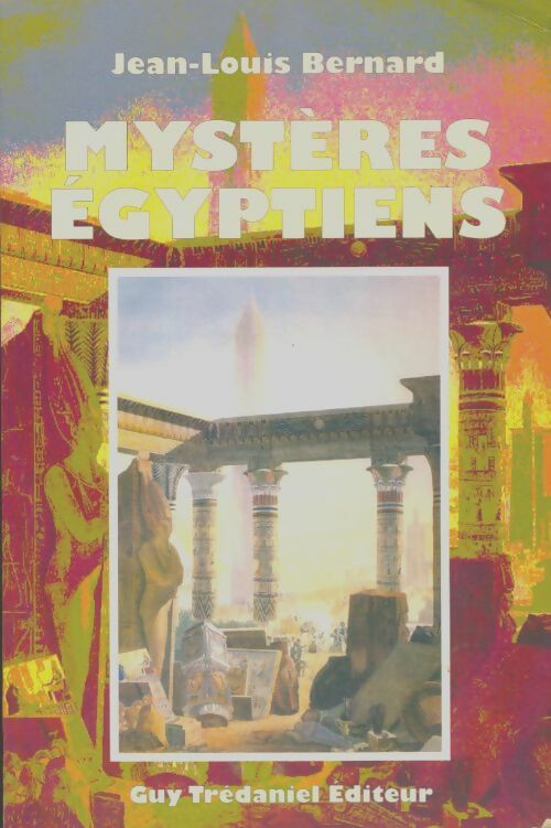 Livrenpoche : Mystères égyptiens - Jean-Louis Bernard - Livre