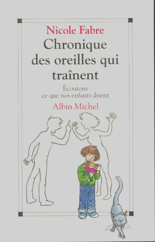Livrenpoche : Chronique des oreilles qui traînent - Nicole Fabre - Livre