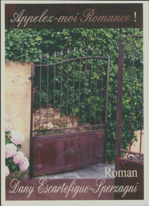Livrenpoche : Appelez-moi Romance ! - Dany Escartefigue-Sperzagni - Livre